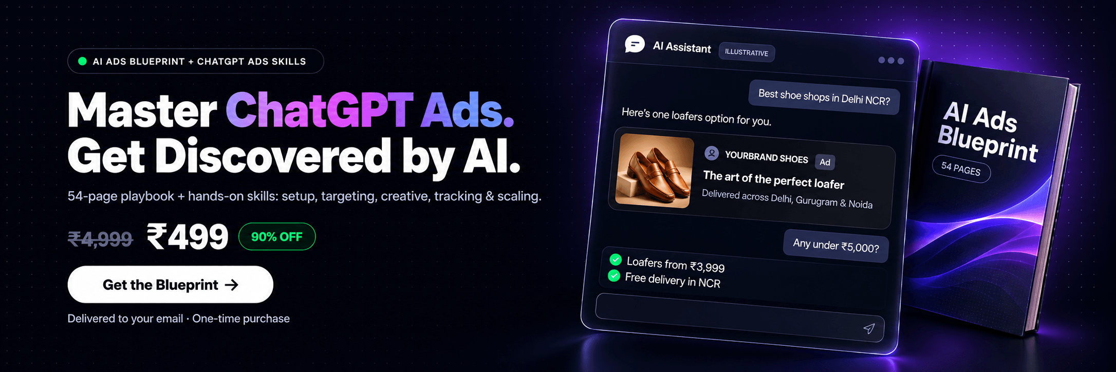 AI Ads Blueprint + ChatGPT Ads Skills — Master ChatGPT Ads. Get discovered by AI. 54-page playbook plus hands-on skills. ₹4,999 now ₹499, 90% off. Get the Blueprint.