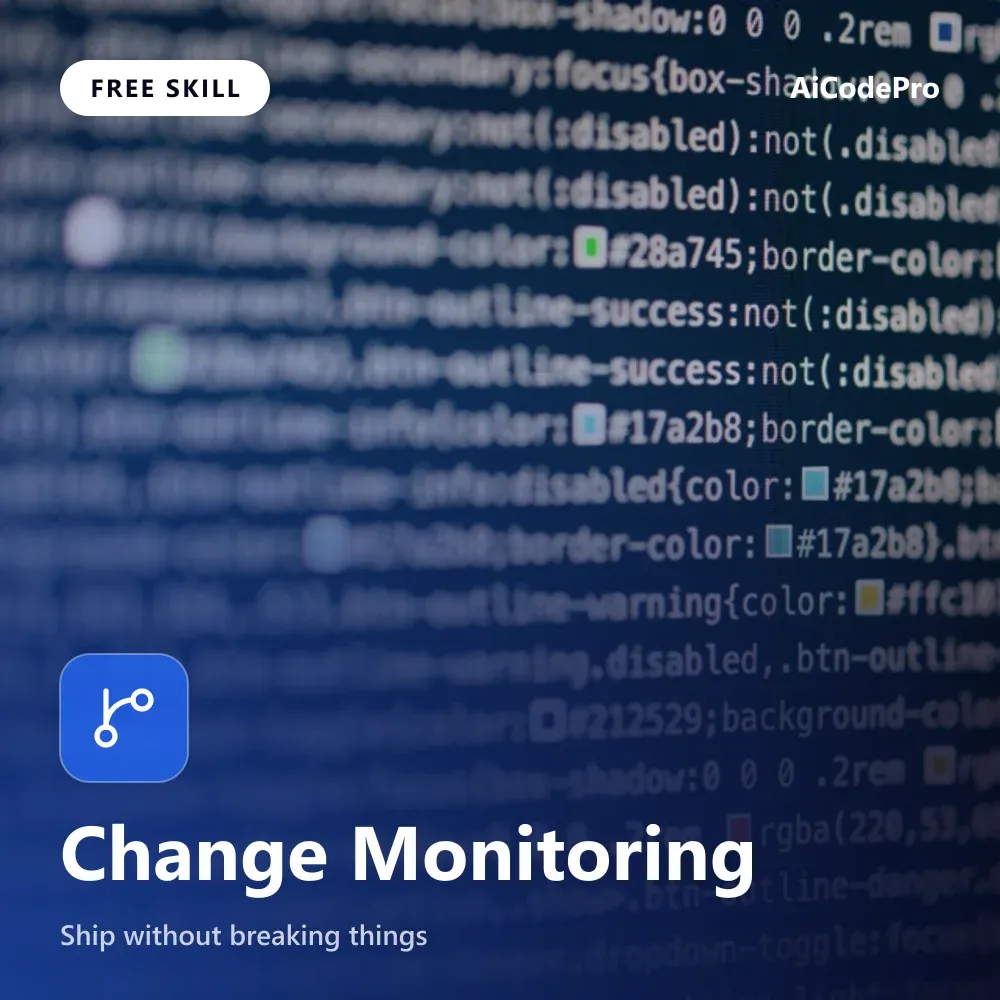 Change Monitoring Skill