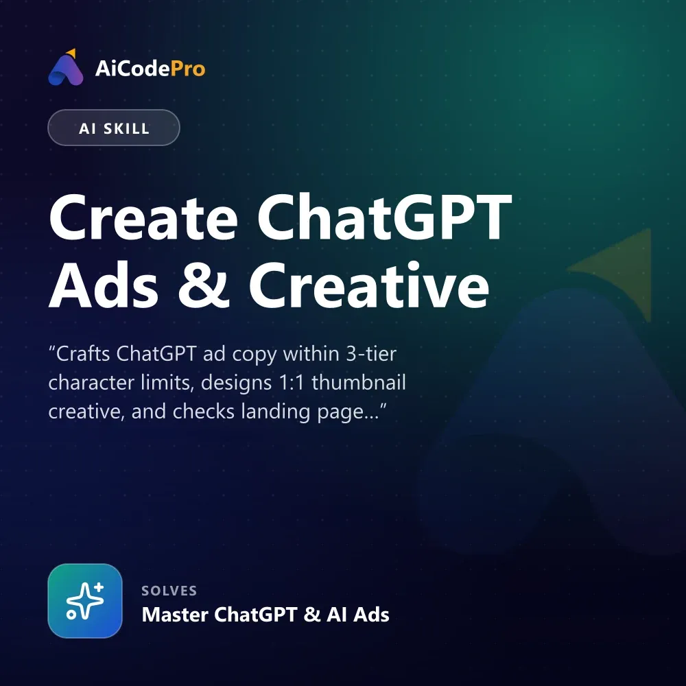 Create ChatGPT Ads & Creative Skill