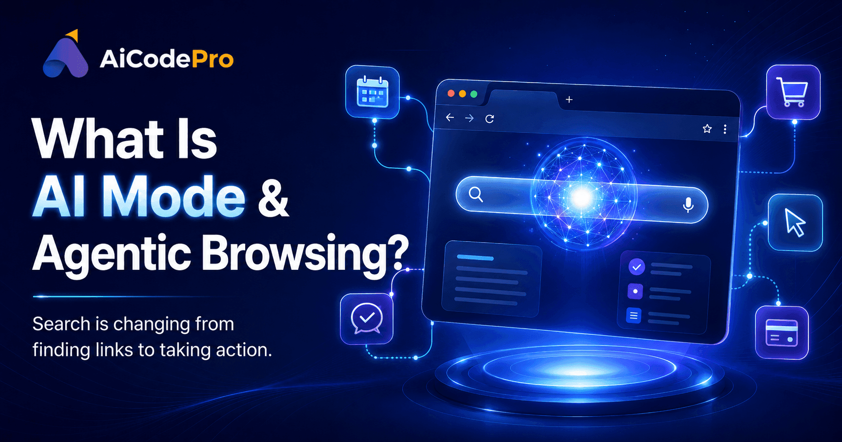 What Is AI Mode and Agentic Browsing? Explained Simply
